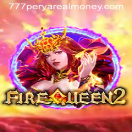 FireQueen2: Unleashing the Excitement of '777 Perya Real Money'