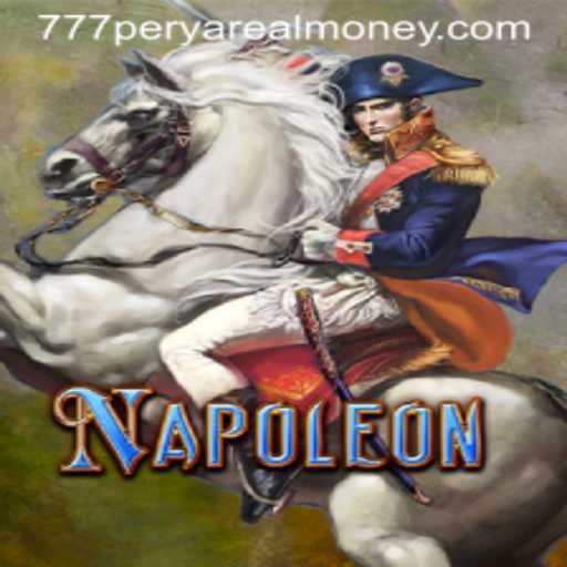 Discover the Exciting World of Napoleon: Unveiling the 777 Perya Real Money Adventure