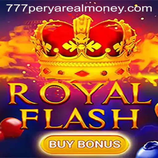 RoyalFlashBuyBonus: A New Era in 777 Perya Real Money Gaming